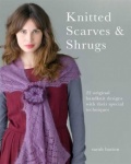 Knitted Scarves and Shrugs by Sarah Hatton